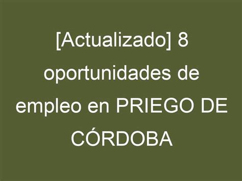 ofertas de trabajo en priego de cordoba|Trabajo Oportunidades laborales Priego de Córdoba, Córdoba